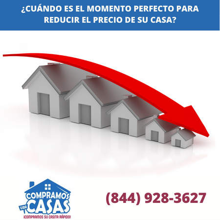 ¿Cuándo es el momento perfecto para reducir el precio de su casa