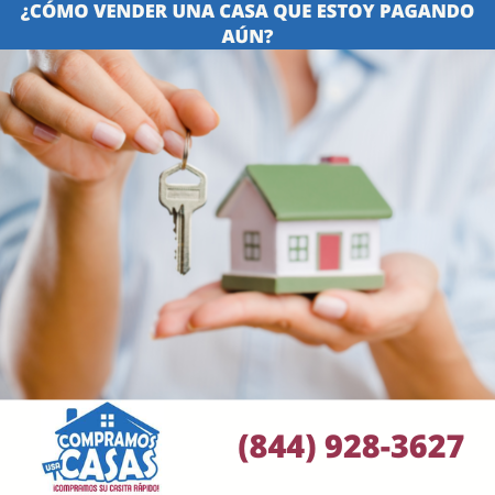 ¿Cómo vender una casa que estoy pagando aún